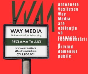 Way Advertise Production SRL și Radu Vasilescu – Investigarea steagurilor publicitare ilegale în București
